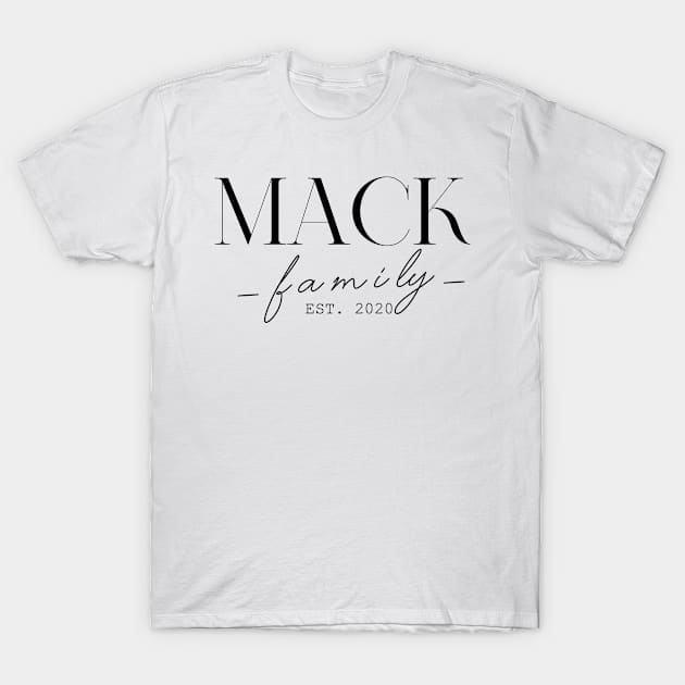 Mack Family EST. 2020, Surname, Mack T-Shirt by ProvidenciaryArtist